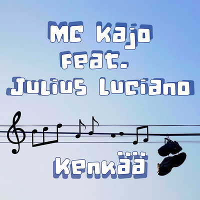 シングル/Kenkaa (Explicit) feat.Julius Luciano/MC Kajo
