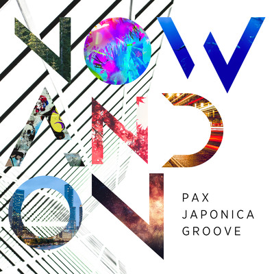 アルバム/Now and On/PAX JAPONICA GROOVE