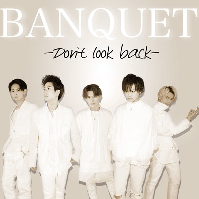 シングル/Don't look back/BANQUET
