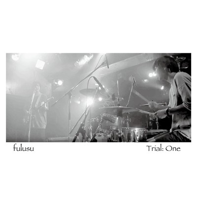 アルバム/Trial: One/fulusu