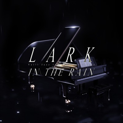 Lark -in the rain-/Veill
