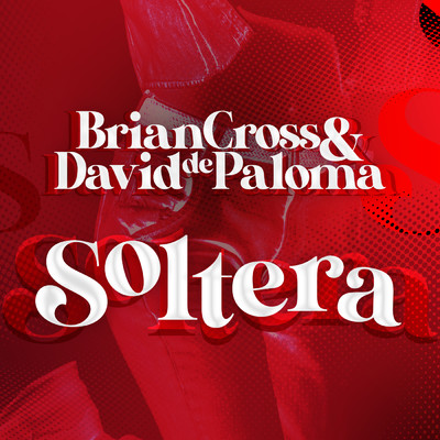 Soltera/Brian Cross／David De Paloma