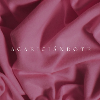 シングル/Acariciandote (2022)/Fondo Flamenco