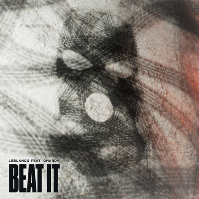 シングル/Beat It (featuring Chardy)/Leblanco