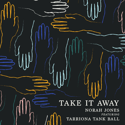 Take It Away (featuring Tarriona Tank Ball)/ノラ・ジョーンズ