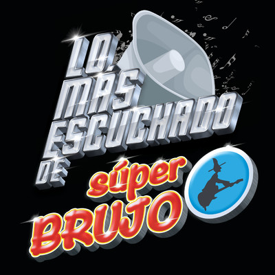 アルバム/Lo Mas Escuchado De/Super Brujo