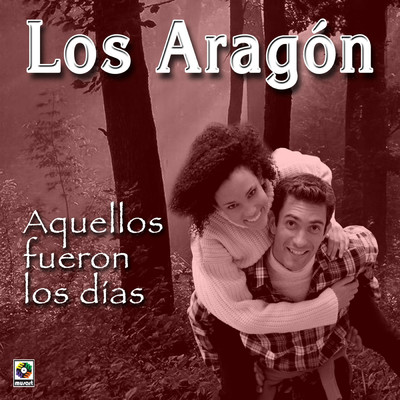 アルバム/Aquellos Fueron Los Dias/Los Aragon