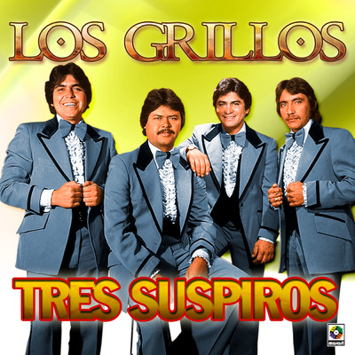 Tres Suspiros/Los Grillos