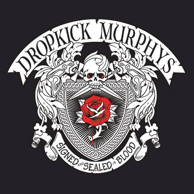 SIGNED and SEALED in BLOOD/Dropkick Murphys