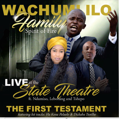 Dichaba Tsotlhe Tsa Lefatshe (feat. Lebohang and Tshepo)/Wachumlilo Family's Spirit of Fire