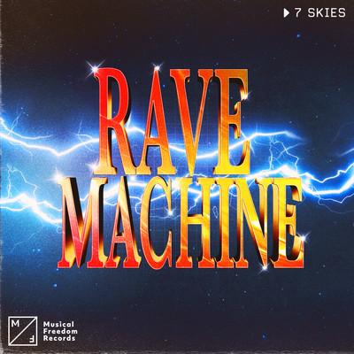 Rave Machine (Extended Mix)/7 Skies