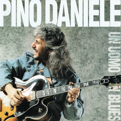 Un uomo in blues (2021 Remaster)/Pino Daniele