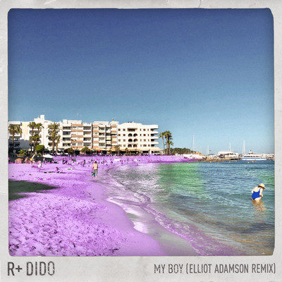 My Boy (Elliot Adamson Remix)/R Plus & Dido