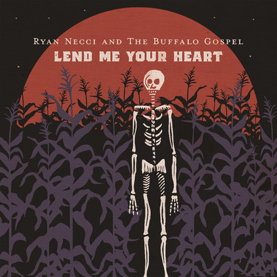 シングル/Lend Me Your Heart/Ryan Necci and The Buffalo Gospel