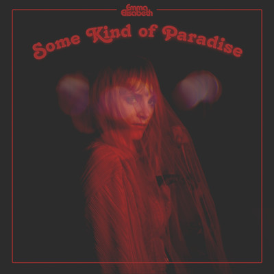 アルバム/Some Kind Of Paradise/Emma Elisabeth
