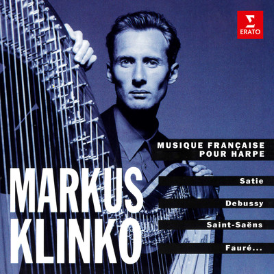 Musique francaise pour harpe: Satie, Debussy, Saint-Saens, Faure.../Markus Klinko