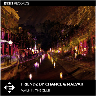 Walk In The Club (Extended Mix)/Friendz By Chance & Malvar