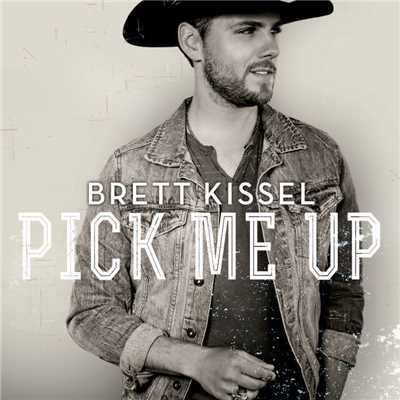アルバム/Pick Me Up/Brett Kissel