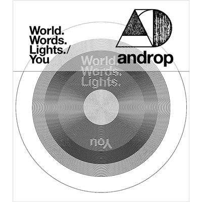 World.Words.Lights.／You/androp