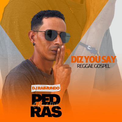 Diz You Say - Reggae Gospel (Remix)/Dj Raimundo Pedras O Kara da Midia