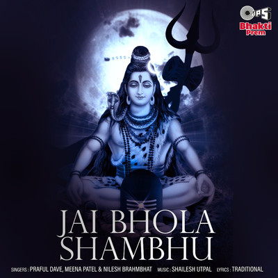 Jai Bhola Shambhu/Shailesh Utpal