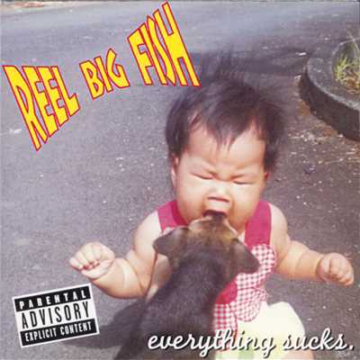 アルバム/Everything Sucks/Reel Big Fish