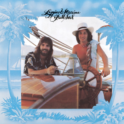 You Need A Man／ Coming To You (Album Version)/Loggins & Messina