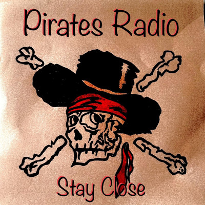 シングル/Pirates Radio/STAY CLOSE