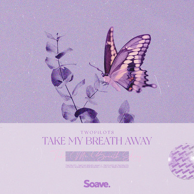 シングル/Take My Breath Away/TWOPILOTS