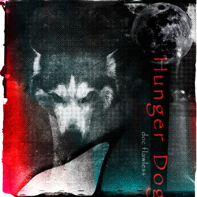シングル/Hunger Dog/doc flawless & Jeff Loik