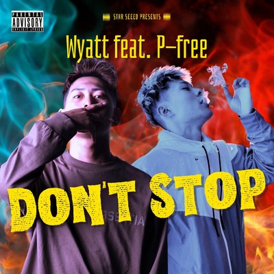 Don't Stop (feat. P-free)/Wyatt