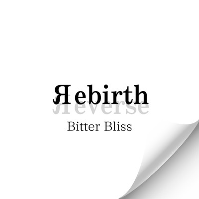 Яebirth/Bitter Bliss