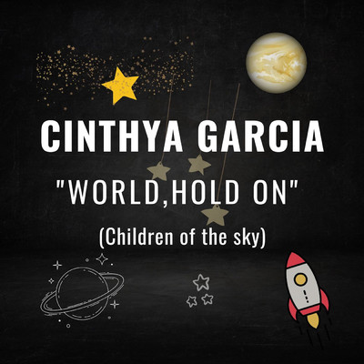 World Hold On (Children of the Sky)/Cinthya Garcia