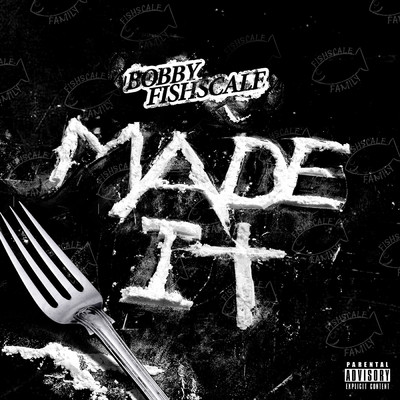 MADE IT (Explicit)/Bobby Fishscale