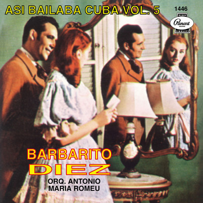 Ojos De Sirena (featuring Orquesta Antonio Maria Romeu)/Barbarito Diez
