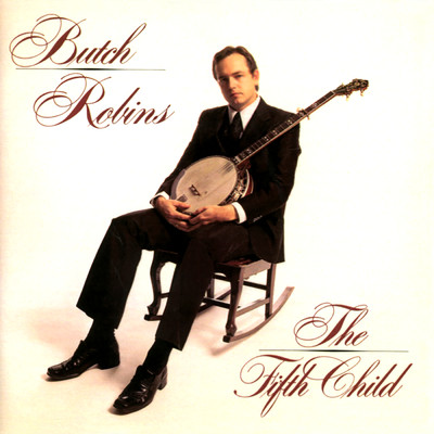 The Fifth Child/Butch Robins