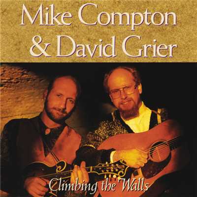 Climbing The Walls/Mike Compton／David Grier