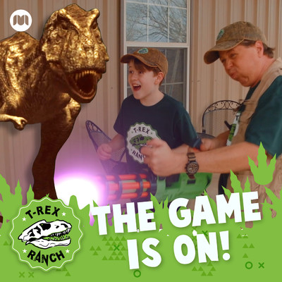 The Game is On！/T-Rex Ranch