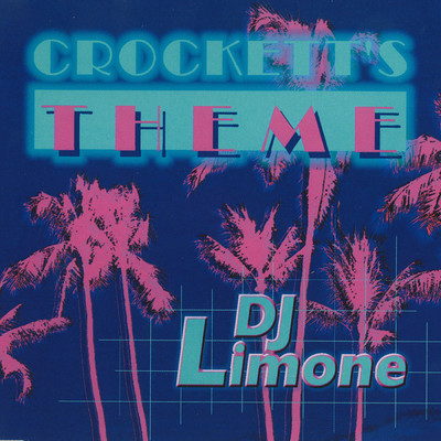 Crockett's Theme/DJ Limone