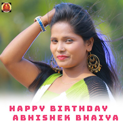 Happy Birthday Abhishek Bhaiya/Kiran Raj