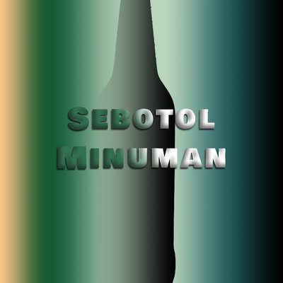 Sebotol Minuman/Various Artists