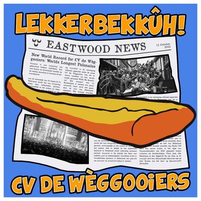 シングル/Lekkerbekkuh！/CV De Weggooiers