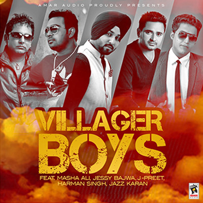 Villager Boys/Jessy Bajwa／J. Preet／Jazz Karan／Harman Singh／Masha Ali