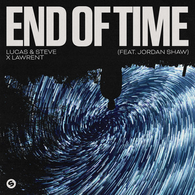 End Of Time (feat. Jordan Shaw)/Lucas & Steve x Lawrent