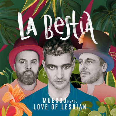 シングル/La Bestia (feat. Love Of Lesbian)/Muerdo