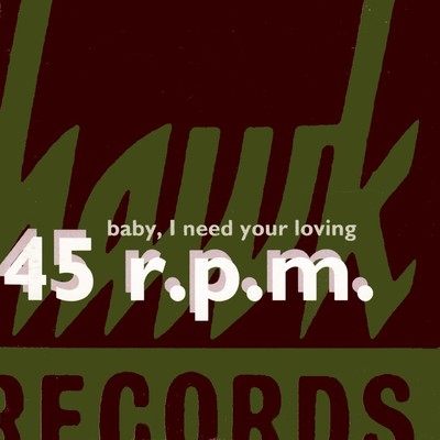Baby I Need Your Loving/45 R.P.M.