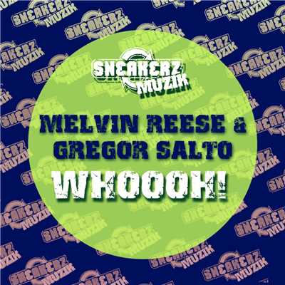 Whoooh！ (DJ Monxa Special Remix)/Gregor Salto & Melvin Reese