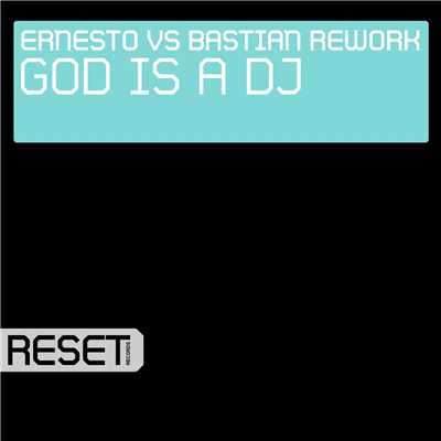シングル/God Is A DJ (Dub Mix)/Ernesto & Bastian Rework