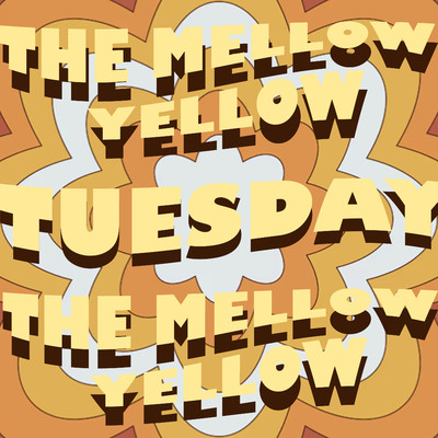 アルバム/Tuesday/The Mellow Yellow