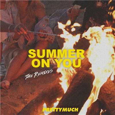 Summer On You (Remixes)/PRETTYMUCH